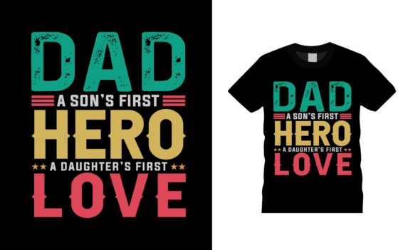 Dad a Son s First Hero T-shirt Design Review