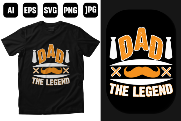 Dad the Legend T-shirt Design Quotes
