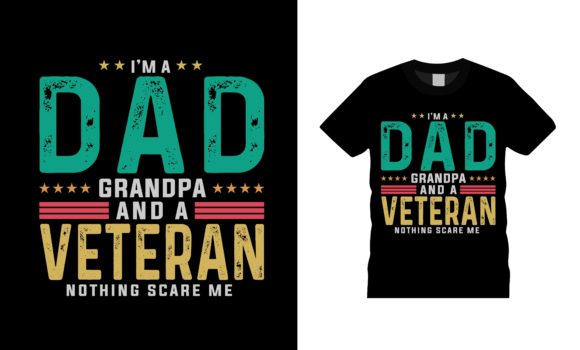 I'm a Dad Grandpa and a Veteran T-Shirt Review